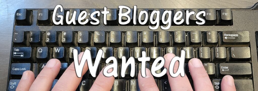 Guest Blogger Wanted